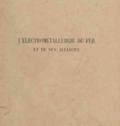 L'électrométallurgie du fer et de ses alliages